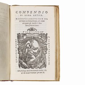 (Roma antica)   FAUNO, Lucio.     Delle antichità della città di Roma … con un Compendio di Roma antica nel fine.   (In Venetia, per Michele Tramezzino, 1552)  - Asta LIBRI, MANOSCRITTI E AUTOGRAFI - Associazione Nazionale - Case d'Asta italiane