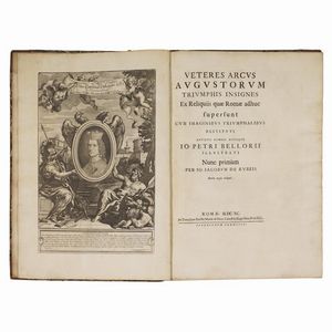 (Roma - Archi - Illustrati 600)   Bellori, Giovanni Pietro.   Veteres arcus Augustorum triumphis insignes ex reliquiis quae Romae adhuc supersunt.   Romae, ad templum S. Mariae de pace [Giovanni Giacomo de Rossi], 1690 (Romae, ex typographia Io. Francisci de Buagni, 1690).  - Asta LIBRI, MANOSCRITTI E AUTOGRAFI - Associazione Nazionale - Case d'Asta italiane