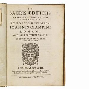 (Roma - Chiese - Illustrati 600)   CIAMPINI, Giovanni Giustino.   De Sacris Aedificis a Costantino Magno constructis.   Romae&igrave;, apud Joannem Jacobum Komarek, 1693.  - Asta LIBRI, MANOSCRITTI E AUTOGRAFI - Associazione Nazionale - Case d'Asta italiane
