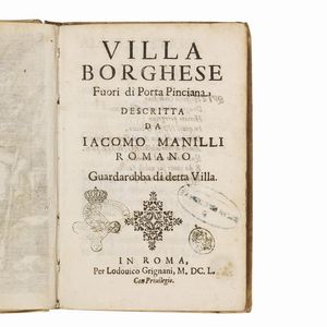 (Roma - Villa Borghese - Guida - Illustrati 600)   MANILLI, Giacomo.     Villa Borghese fuori di Porta Pinciana descritta da Iacomo Manilli romano guardarobba di detta villa.   In Roma, per Lodouico Grignani, 1650.  - Asta LIBRI, MANOSCRITTI E AUTOGRAFI - Associazione Nazionale - Case d'Asta italiane
