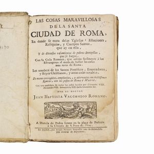 (Roma - Guida - Illustrati 700)   VACCONDIO, Juan Baptista. Las Cosas maravillosas de la Santa Ciudad de Roma. En Roma, por Roque Bernabò, 1720.  - Asta LIBRI, MANOSCRITTI E AUTOGRAFI - Associazione Nazionale - Case d'Asta italiane