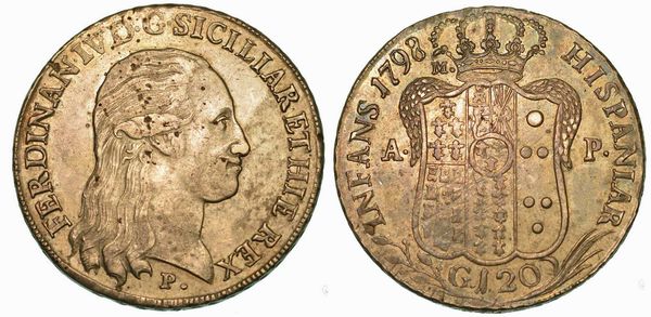 NAPOLI. FERDINANDO IV DI BORBONE, 1759-1799. Piastra da 120 Grana 1798.  - Asta Numismatica - Associazione Nazionale - Case d'Asta italiane