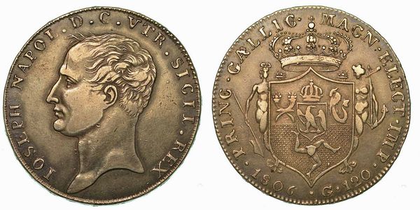 NAPOLI. GIUSEPPE NAPOLEONE, 1806-1808. Piastra da 120 Grana 1806.  - Asta Numismatica - Associazione Nazionale - Case d'Asta italiane