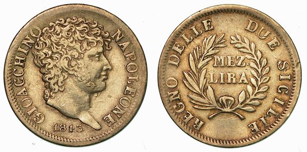 NAPOLI. GIOACCHINO NAPOLEONE (MURAT), 1808-1815. Mezza lira 1813.  - Asta Numismatica - Associazione Nazionale - Case d'Asta italiane