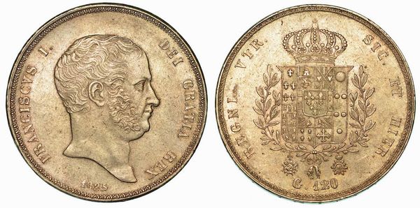 NAPOLI. FRANCESCO I DI BORBONE, 1825-1830 Piastra da 120 Grana 1825.  - Asta Numismatica - Associazione Nazionale - Case d'Asta italiane