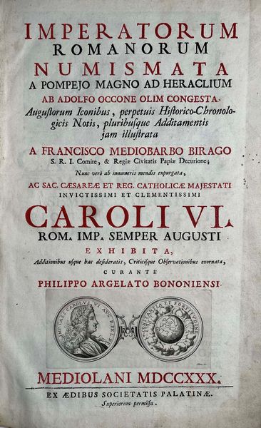 BIRAGI F.M. Imperatorum Romanorum Numismata a Pompejo Magno ad Heraclium.  - Asta Numismatica - Associazione Nazionale - Case d'Asta italiane
