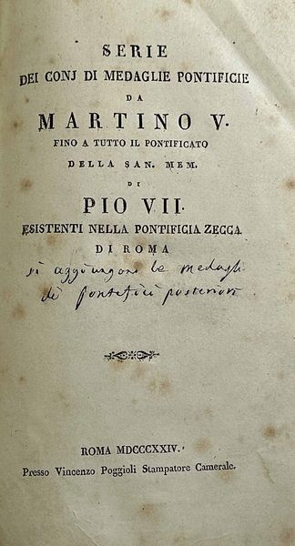 MAZIO F. Serie dei conj di medaglie pontificie da Martino V fino a tutto il pontificato della san. mem. di Pio VII esistenti nella pontificia zecca di Roma.  - Asta Numismatica - Associazione Nazionale - Case d'Asta italiane