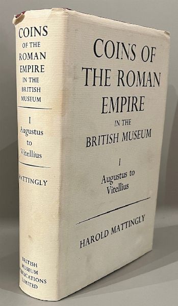 MATTINGLY H.M. Coins of the Roman Empire in the British Museum - I.  Augustus to Vitellius.  - Asta Numismatica - Associazione Nazionale - Case d'Asta italiane