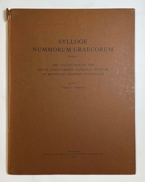 SYLLOGE NUMMORUM GRAECORUM SWEDEN II. The Collection of the Royal Coin Cabinet National Museum of Monetary History Stockholm. Part 2. Thrace - Euboia.  - Asta Numismatica - Associazione Nazionale - Case d'Asta italiane