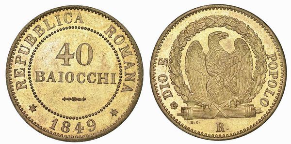 ROMA. SECONDA REPUBBLICA ROMANA, 1848-1849. 40 Baiocchi 1849.  - Asta Numismatica - Associazione Nazionale - Case d'Asta italiane