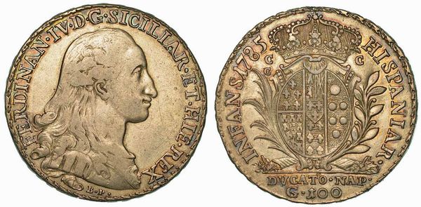 NAPOLI. FERDINANDO IV DI BORBONE, 1759-1799. Ducato da 100 Grana 1785.  - Asta Numismatica | Rinascimento - Associazione Nazionale - Case d'Asta italiane
