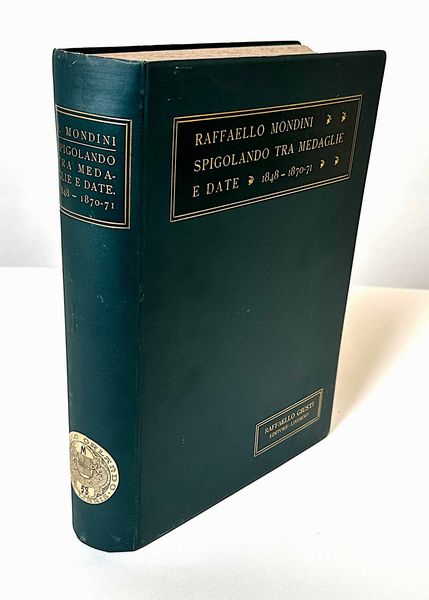 MONDINI R. Spigolando tra medaglie e date.  - Asta Numismatica | Rinascimento - Associazione Nazionale - Case d'Asta italiane