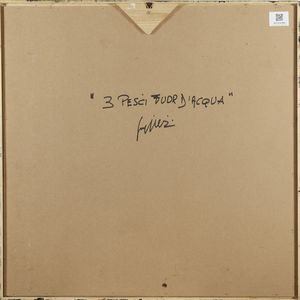 ULIVI SERGIO  (n. 1955) : Tre pesci fuor d'acqua.  - Asta Asta 407 | ARTE MODERNA E CONTEMPORANEA Virtuale - Associazione Nazionale - Case d'Asta italiane