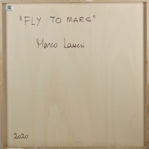 LAZZERI MARCO  (n. 1968) : Fly to Mars.  - Asta Asta 407 | ARTE MODERNA E CONTEMPORANEA Virtuale - Associazione Nazionale - Case d'Asta italiane
