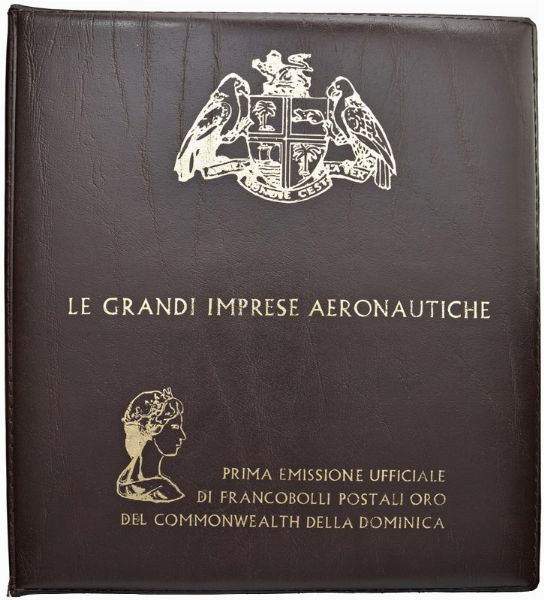 PRIMA EMISSIONE UFFICIALE DI N. 30 FRANCOBOLLI POSTALI ORO DEL COMMOWEALTH DELLA DOMINICA INTITOLATA “LE GRANDI IMPRESE AEREONAUTICHE” IN ASTUCCIO ORIGINALE DI EMISSIONE  - Asta MEDAGLIE DI VENEZIA. MONETE E MEDAGLIE IN ORO ESTERE - Associazione Nazionale - Case d'Asta italiane