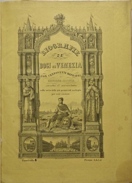 BIOGRAFIE DEI DOGI DI VENEZIA SCRITTE DALLI CHIARISSIMI EMANUELE CAV. CICOGNA, GIOVANNI VELUDO, FRANCESCO CAFFI, GIOVANNI CASONI E GIANNANTONIO CAV. MOSCHINI CON CENTO VENTI RITRATTI INCISI IN RAME DA ANTONIO NANI. EDIZIONE SECONDA COLLA SERIE INCISA DELLE PI PREGEVOLI MEDAGLIE E MONETE PER ESSI CONIATE.  - Asta MEDAGLIE DI VENEZIA. MONETE E MEDAGLIE IN ORO ESTERE - Associazione Nazionale - Case d'Asta italiane