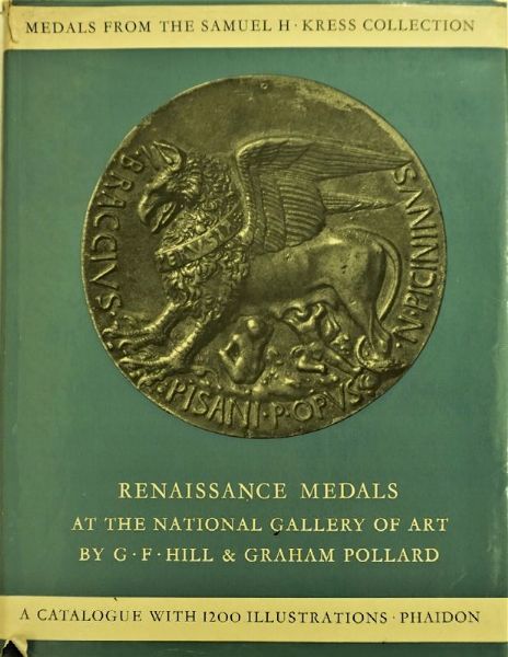 SAMUEL H. KRESS COLLECTION BY JOHN POPE-HENNESSY PHAIDON, 6 VOLL.  - Asta MEDAGLIE DI VENEZIA. MONETE E MEDAGLIE IN ORO ESTERE - Associazione Nazionale - Case d'Asta italiane