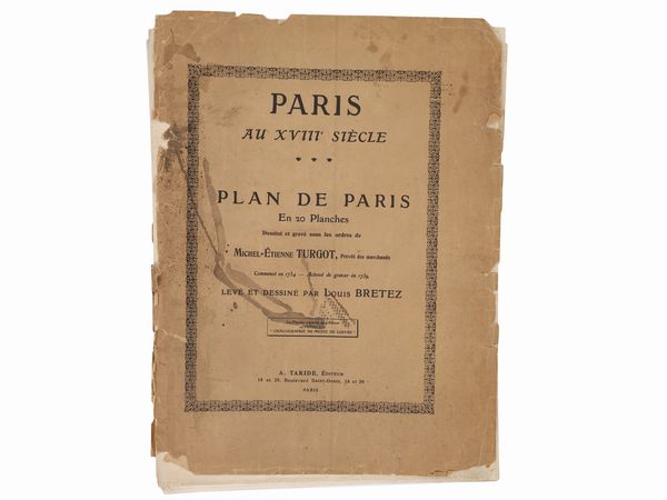 Paris au XVIIIe si�cle. Plan de Paris en 20 planches  - Asta La casa classica. Stile intramontabile - Associazione Nazionale - Case d'Asta italiane