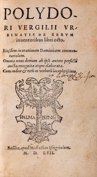 Polidoro Virgili : De rerum inventoribus. Eiusdem in orationem Dominicam commentariolum  - Asta Libri, Autografi e Stampe - Associazione Nazionale - Case d'Asta italiane
