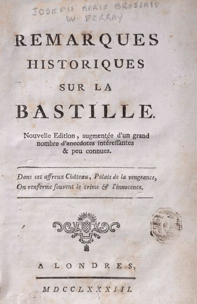 Joseph-Marie Brossays du Perray : Remarques Historique sur la Bastille  - Asta Libri, Autografi e Stampe - Associazione Nazionale - Case d'Asta italiane