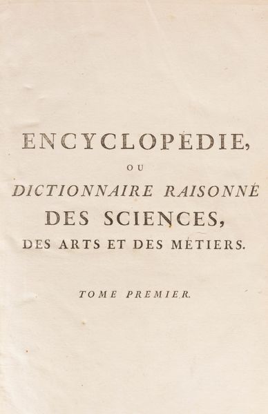 Diderot, Denis - d'Alembert, Jean-Baptiste Le Rond : Encyclop�die, ou Dictionnaire raisonn� des sciences, des arts et des m�tiers  - Asta Libri, Autografi e Stampe - Associazione Nazionale - Case d'Asta italiane