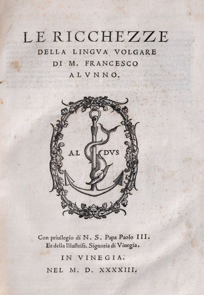Alunno, Francesco : Le ricchezze della lingua volgare.  - Asta Libri, Autografi e Stampe - Associazione Nazionale - Case d'Asta italiane