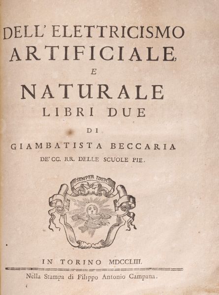 Beccaria, Giambattista : Dell'elettricismo artificiale e naturale. Libri due  - Asta Libri, Autografi e Stampe - Associazione Nazionale - Case d'Asta italiane