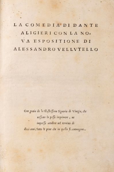 DANTE ALIGHIERI : La Comedia di Dante Aligieri con la nova espositione di Alessandro Vellutello  - Asta Libri, Autografi e Stampe - Associazione Nazionale - Case d'Asta italiane