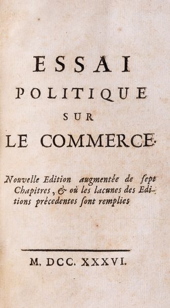 Jean Francois Melon : Essai politique sur le commerce  - Asta Libri, Autografi e Stampe - Associazione Nazionale - Case d'Asta italiane