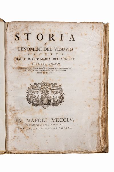 Giovanni Maria Della Torre : Storia e fenomeni del Vesuvio  - Asta Libri, Autografi e Stampe - Associazione Nazionale - Case d'Asta italiane
