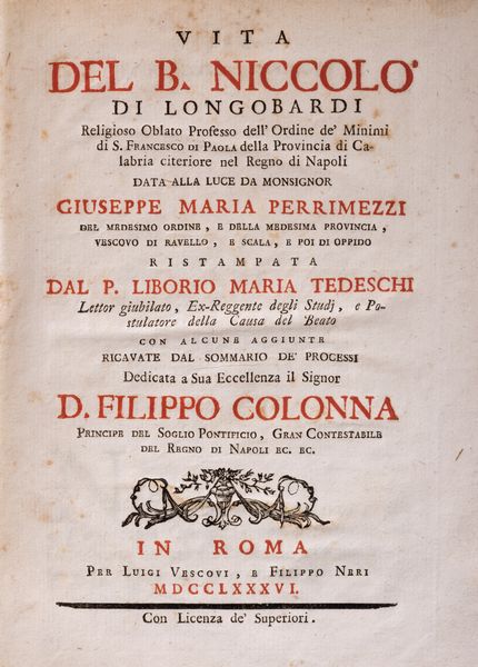 Giuseppe Maria Perrimezzi : Vita del B. Niccol di Longobardi. Religioso Oblato Professo dell'Ordine de' Minimi di S. Francesco di Paola della Provincia di Calabria Citeriore nel Regno di Napoli  - Asta Libri, Autografi e Stampe - Associazione Nazionale - Case d'Asta italiane
