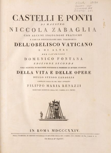 Zabaglia, Nicola : Castelli e ponti [...] con alcune ingegnose pratiche e con la descrizione del trasporto dellobelisco vaticano e di altri del Cavaliere Domenico Fontana  - Asta Libri, Autografi e Stampe - Associazione Nazionale - Case d'Asta italiane