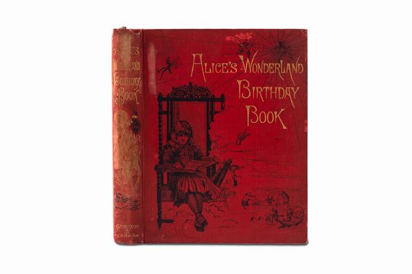 Lewis Carroll : Carrol, Alice's Wonderland Birthday book compiled by E. Stanley Leathes From Alice in Wonderland and Through the Looking Glass.  - Asta Libri, Autografi e Stampe - Associazione Nazionale - Case d'Asta italiane
