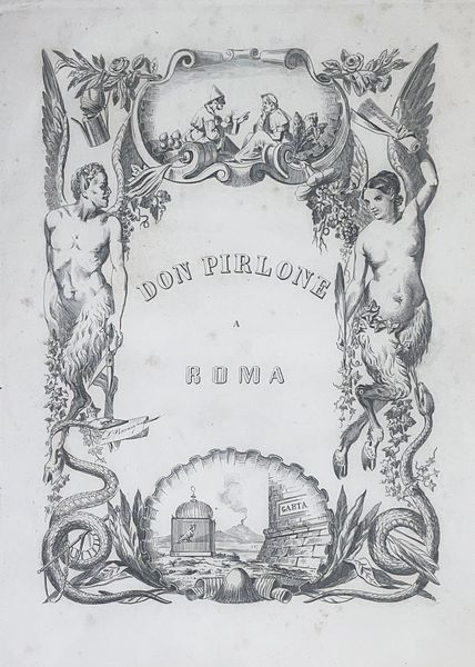 Michelangiolo Pinto : Don Pirlone a Roma Memorie di un Italiano  - Asta Libri, Autografi e Stampe - Associazione Nazionale - Case d'Asta italiane