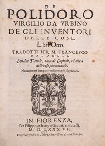 Polidoro Virgili - De gli inventori delle cose libri otto [...] tradotti per M. Francesco Baldelli.