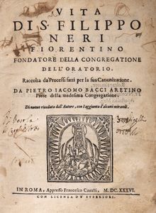 Bacci, Pietro Giacomo - Vita di S. Filippo Neri Fiorentino. Fondatore della Congregatione dell'Oratorio. Raccolta da' Processi fatti per la sua Canonizatione. Di nuovo riveduta dall'Autore, con l'aggiunta di alcuni miracoli.