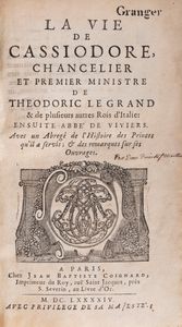 Denis de Sainte-Marthe - La vie de Cassiodore Chancelier et Premier Ministre de Theodoric Le Grand & de plusieurs Rois d'Italie.