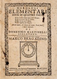 Domenico Martinelli : Horologi elementari diusi in quattro parti  - Asta Libri, Autografi e Stampe - Associazione Nazionale - Case d'Asta italiane
