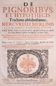 Mercurialis Merlinus - De Pignoribus et Hypothesis Tractatus absolutissimus.
