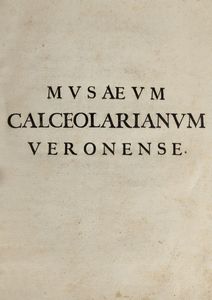 Benedetto Ceruti - Musaeum Franc. Calceolari iun. Veronensis