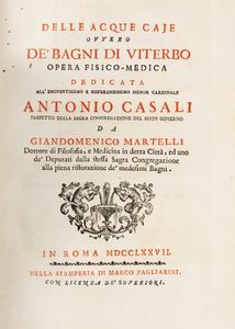 Giandomenico Martelli : Delle Acque Caje ovvero De'Bagni di Viterbo Opera Fisico-Medica  - Asta Libri, Autografi e Stampe - Associazione Nazionale - Case d'Asta italiane