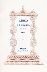 Almanacco toscano per l'anno 1853  - Asta Libri, Autografi e Stampe - Associazione Nazionale - Case d'Asta italiane