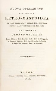 Oronzini Oronzo : Nuova operazione intitolata retro-mastoidea  - Asta Libri, Autografi e Stampe - Associazione Nazionale - Case d'Asta italiane