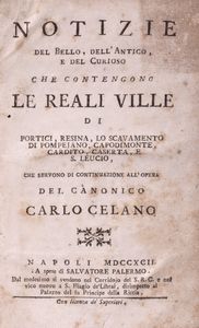 CARLO CELANO - Notizie del bello, dell'antico e del curioso che contengono le Regali Ville di Portici