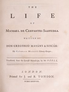 Cervantes Saavedra, Miguel de - The Life and Exploits of the ingenious gentleman Don Quixote de la Mancha. Translated from the original Spanish by Charles Jarvis