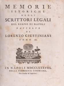 Lorenzo Giustiniani - Memorie istoriche degli scrittori legali del Regno di Napoli