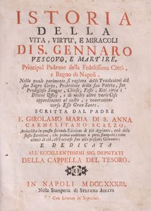 Girolamo Maria Santanna - Istoria della vita, virtù e miracoli di San Gennaro Vescovo e Martire Principal Padrone della Fedelissima Città e Regno di Napoli.