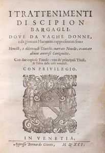Lorenzo Bargagli - I trattenimenti dove vaghe donne e da giovani Huomini rappresentati sono Honesti, e dilettevoli Giuochi; narrate Novelle; e cantate alcune amorose Canzonette. Con due copiose Tavole: una de' principali Titoli, & l'altra delle cose notabili
