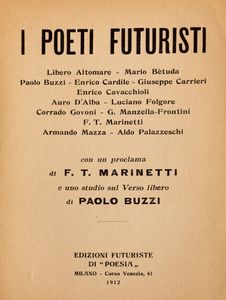 Filippo Tommaso Marinetti - I poeti futuristi... con un proclama di F.T. Marinetti e uno studio sul Verso libero di Paolo Buzzi