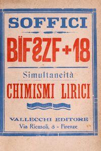 Ardengo Soffici - Bïf§zf+18. Simultaneità e Chimismi lirici.
